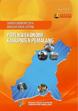 SENSUS EKONOMI 2016 - ANALISIS HASIL LISTING (Potensi Ekonomi Kabupaten Pemalang)