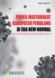 Profil Masyarakat Kabupaten Pemalang di Era New Normal ( Analisis Hasil Survei Sosial Ekonomi Dampak Covid-19 )